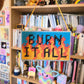 "Burn it All" Sign