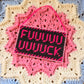 "Fuuuuuuuuuck" Sign