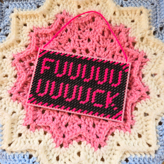 "Fuuuuuuuuuck" Sign