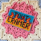 "Tout Cramer" Sign